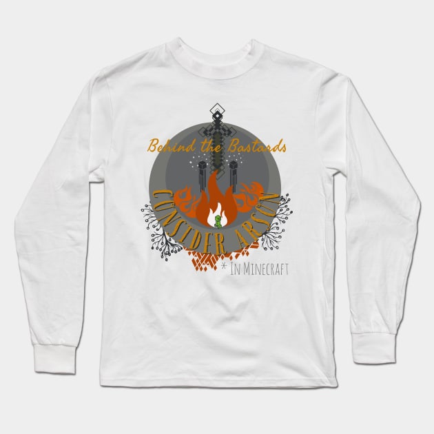 Consider Arson.. in Minecraft Long Sleeve T-Shirt by MegBliss